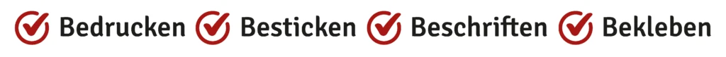 Bedrucken, Besticken, Beschriften, Bekleben